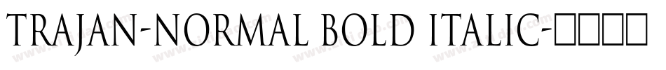 Trajan-Normal Bold Italic字体转换